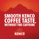 Kenco Decaffeinated Instant Coffee (300g) Kenco Decaffeinated Instant Coffee (300g)